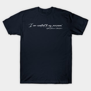 I am Constant to my Purposes T-Shirt